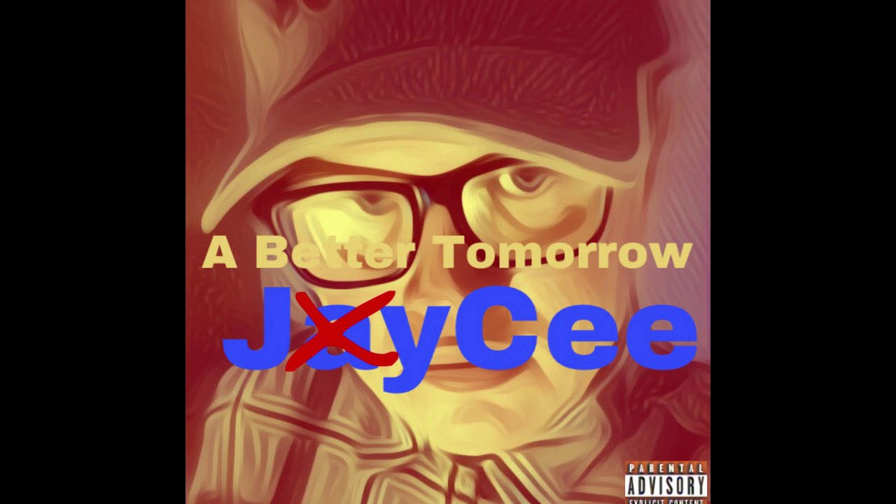 JxyCee - A Better Tomorrow (Single) [Explicit]