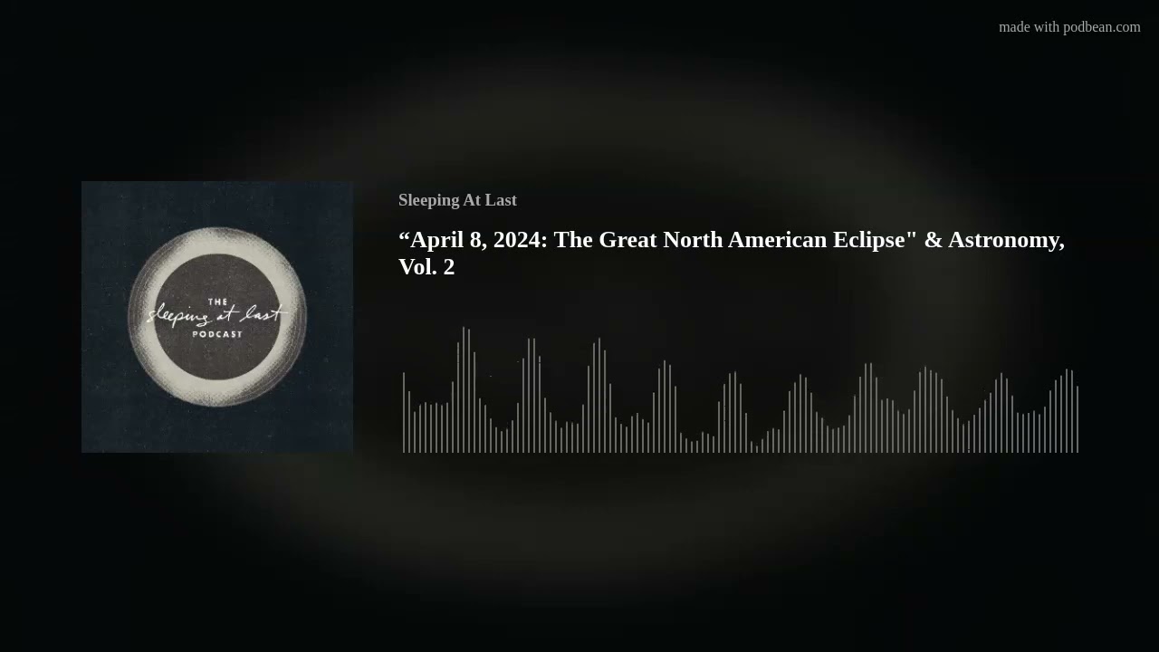 “April 8, 2024: The Great North American Eclipse" & Astronomy, Vol. 2