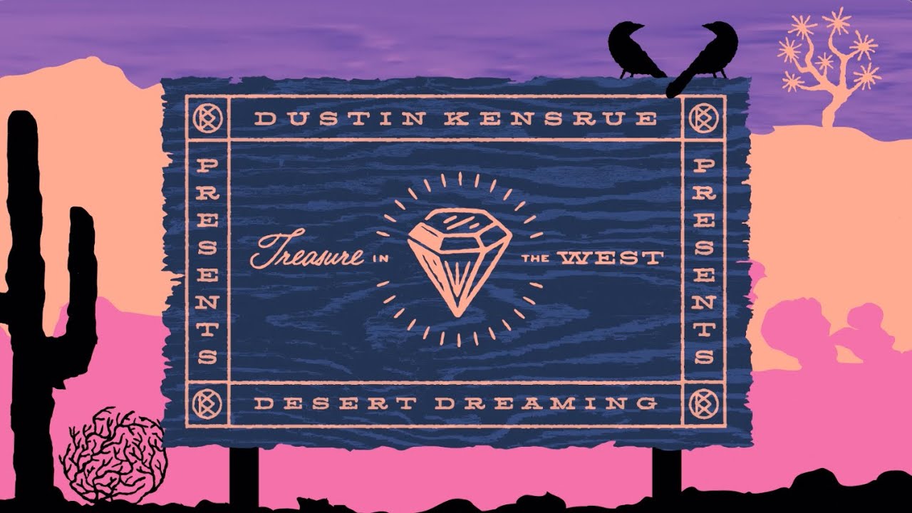 Dustin Kensrue - Treasure In The West (Official Lyric Video)