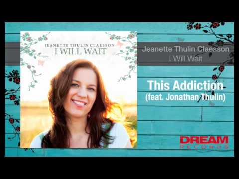 Jeanette Thulin Claesson - "This Addiction" feat. Jonathan Thulin NEW ALBUM OUT NOW