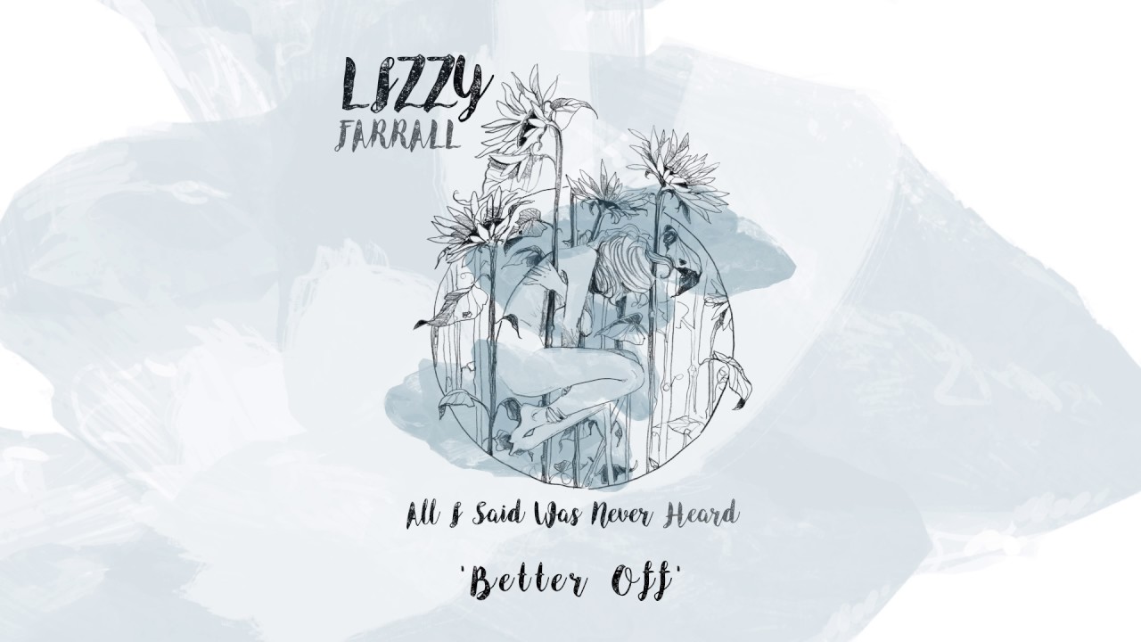 Lizzy Farrall "Better Off"