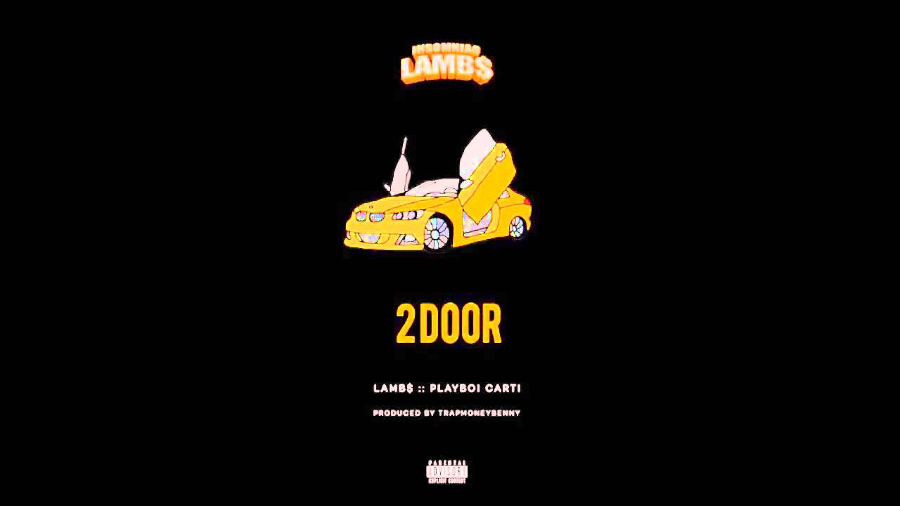 LAMB$ & Playboi Carti - 2Door [Prod. By TrapMoneyBenny]