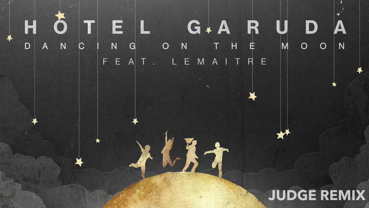Dancing On The Moon (feat. Lemaitre) [JUDGE Remix]