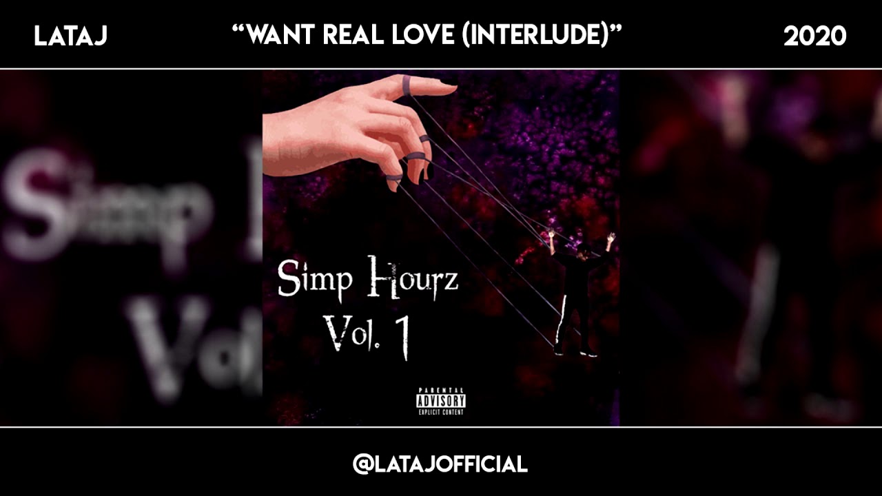 LaTaj - Want Real Love (Interlude) [Audio]