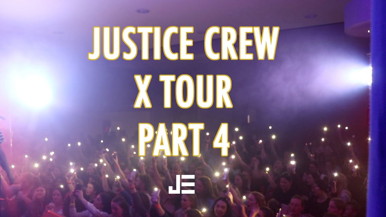 JUSTICE CREW X TOUR: PART 4