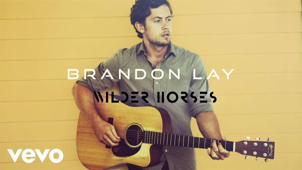 Brandon Lay - Wilder Horses (Audio)