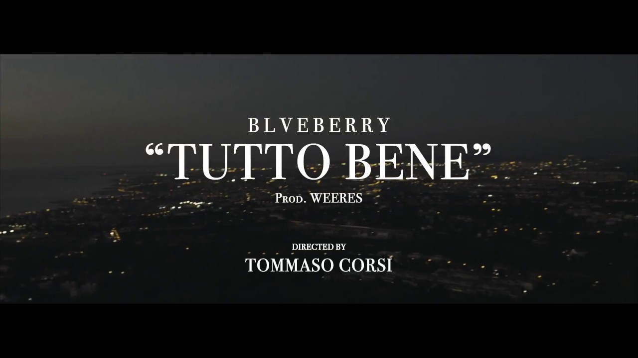 BLVEBERRY - TUTTO BENE (Prod. WEERES)