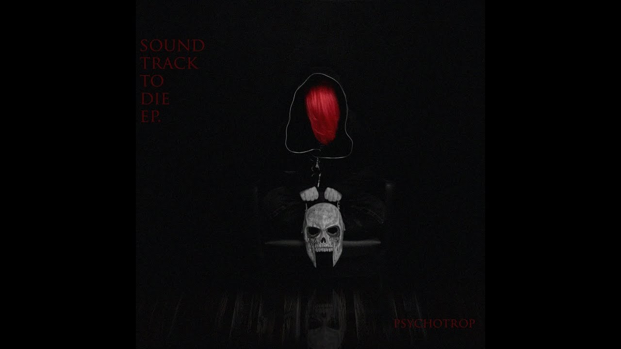 Psychotrop - TRACK 2 (Soundtrack to die EP)