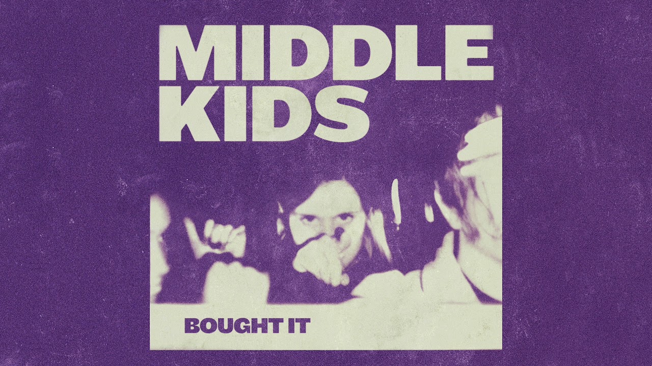 Middle Kids - Bought It (Official Audio)