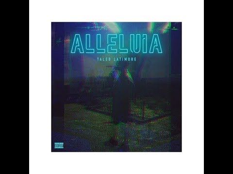 Taleb Latimore - Alléluia (Audio)