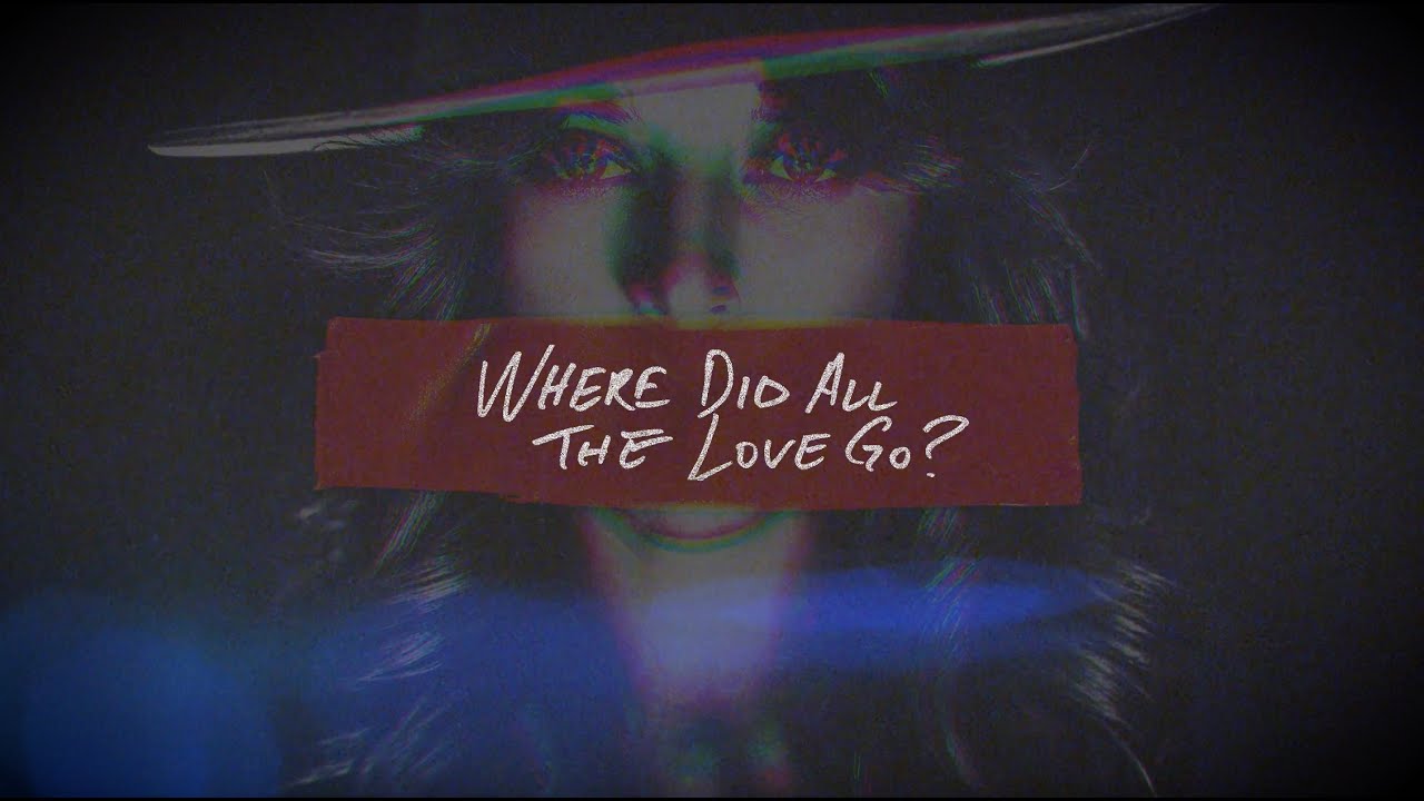 ZZ Ward - "Where Did All the Love Go?" (Official Lyric Video)