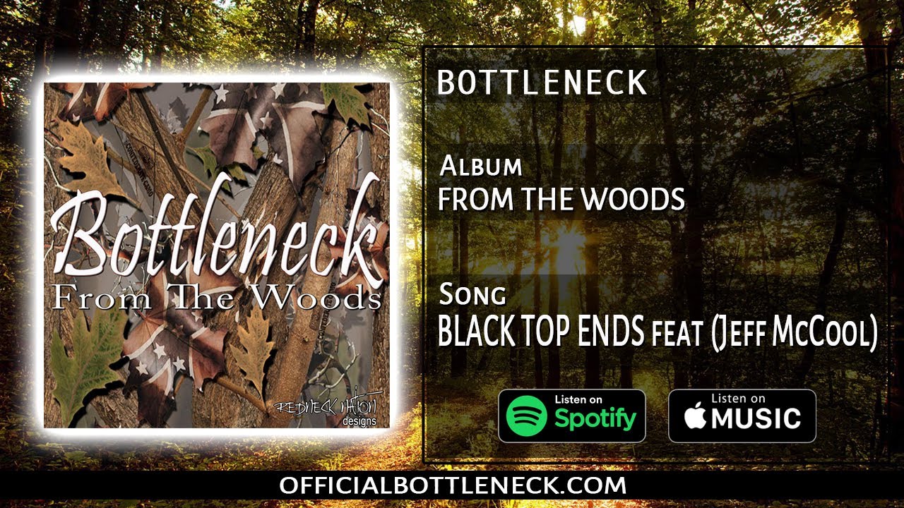 Album: From the woods Song: Blacktop ends (BOTTLENECK) featuring  (Jeff McCool)
