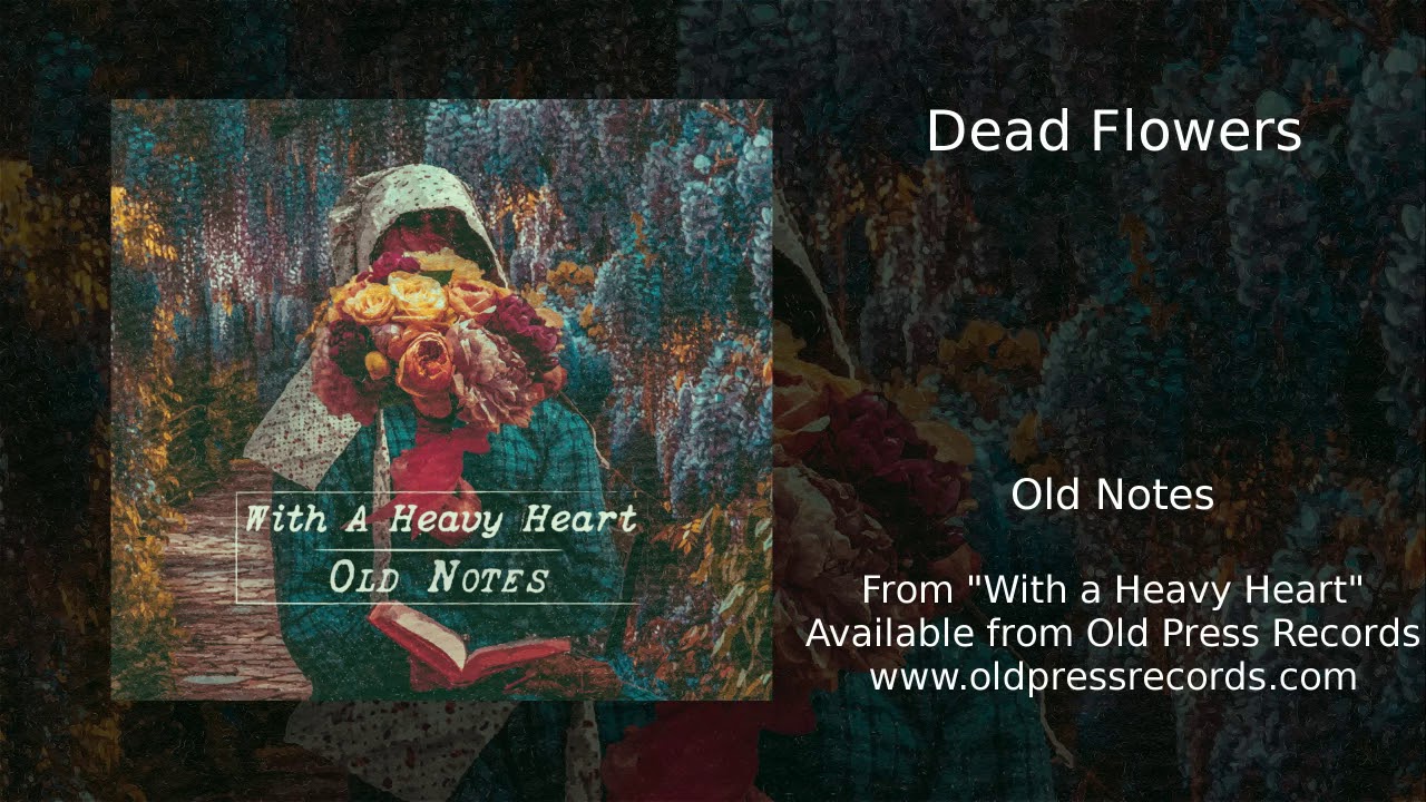 Old Notes - "Dead Flowers"