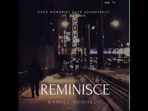 Daniel Hennell - Reminisce