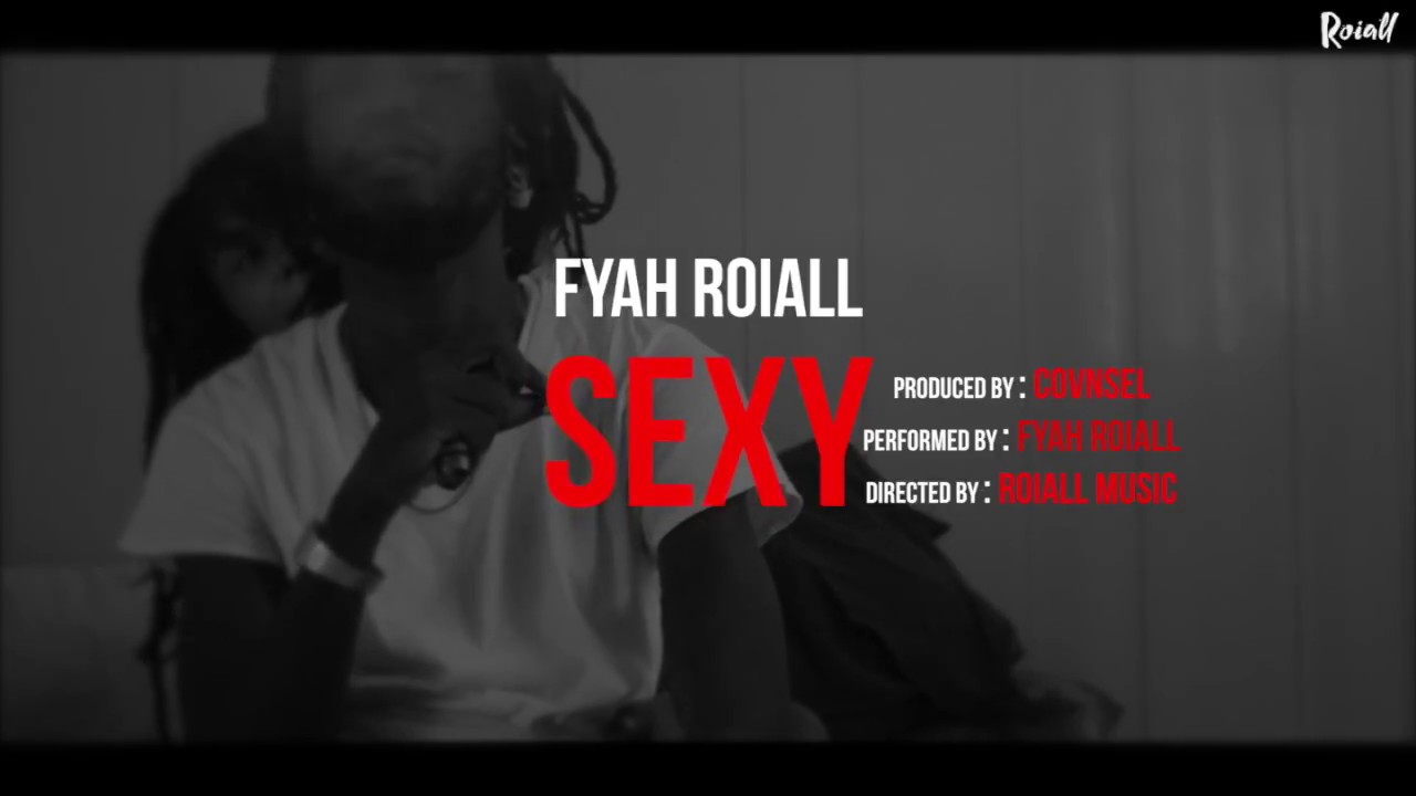 FYAH ROIALL - SEXY