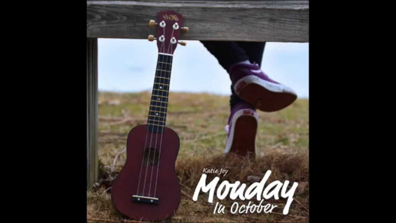 Monday in October - Katie Joy (Lyrics)