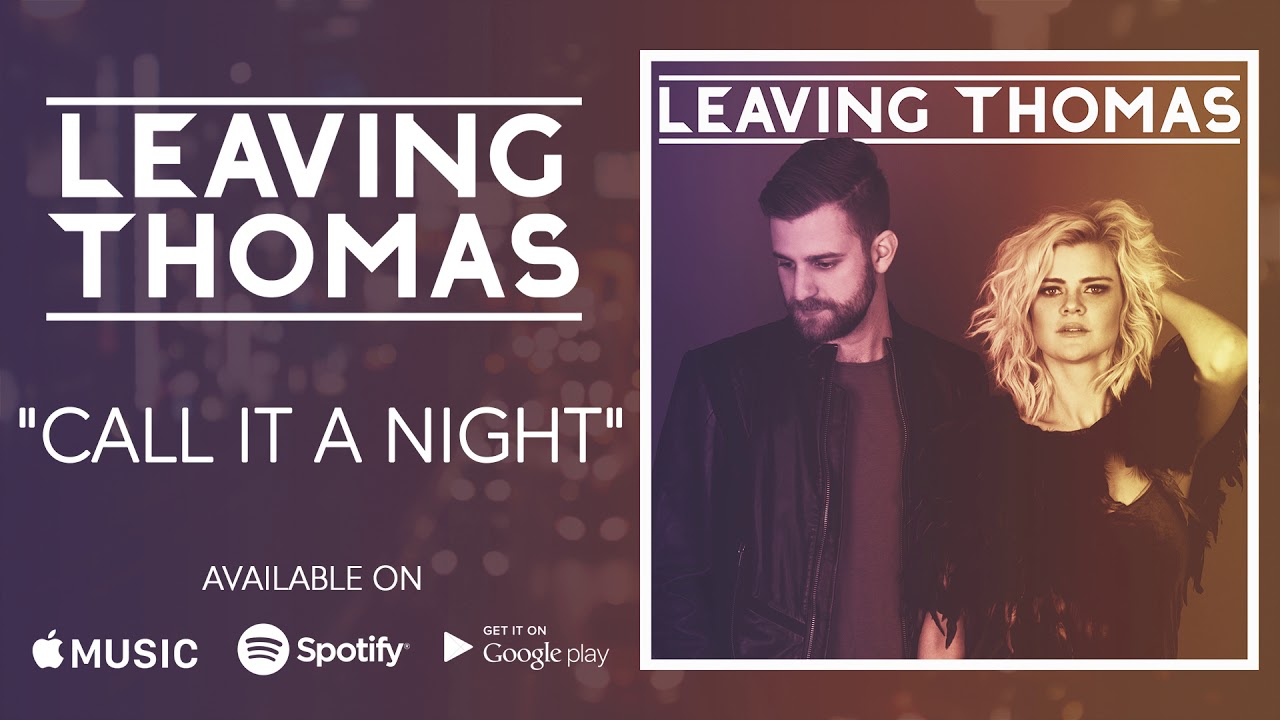 "Call it a Night" | Leaving Thomas (Official Audio)