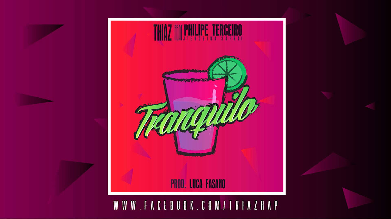 Thiaz - Tranquilo feat. Muzzike  (Terceira Safra) prod. Luca Fasano
