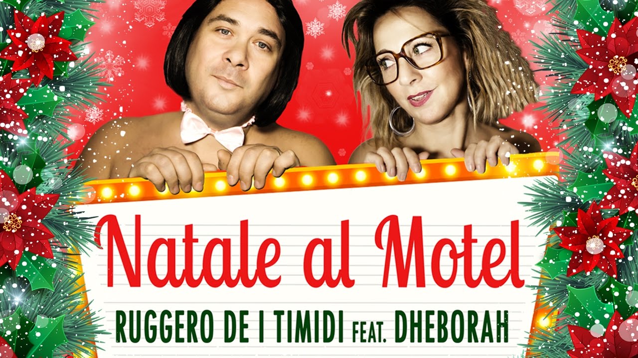 Ruggero de I Timidi feat. Dheborah - Natale al Motel (Video Ufficiale)