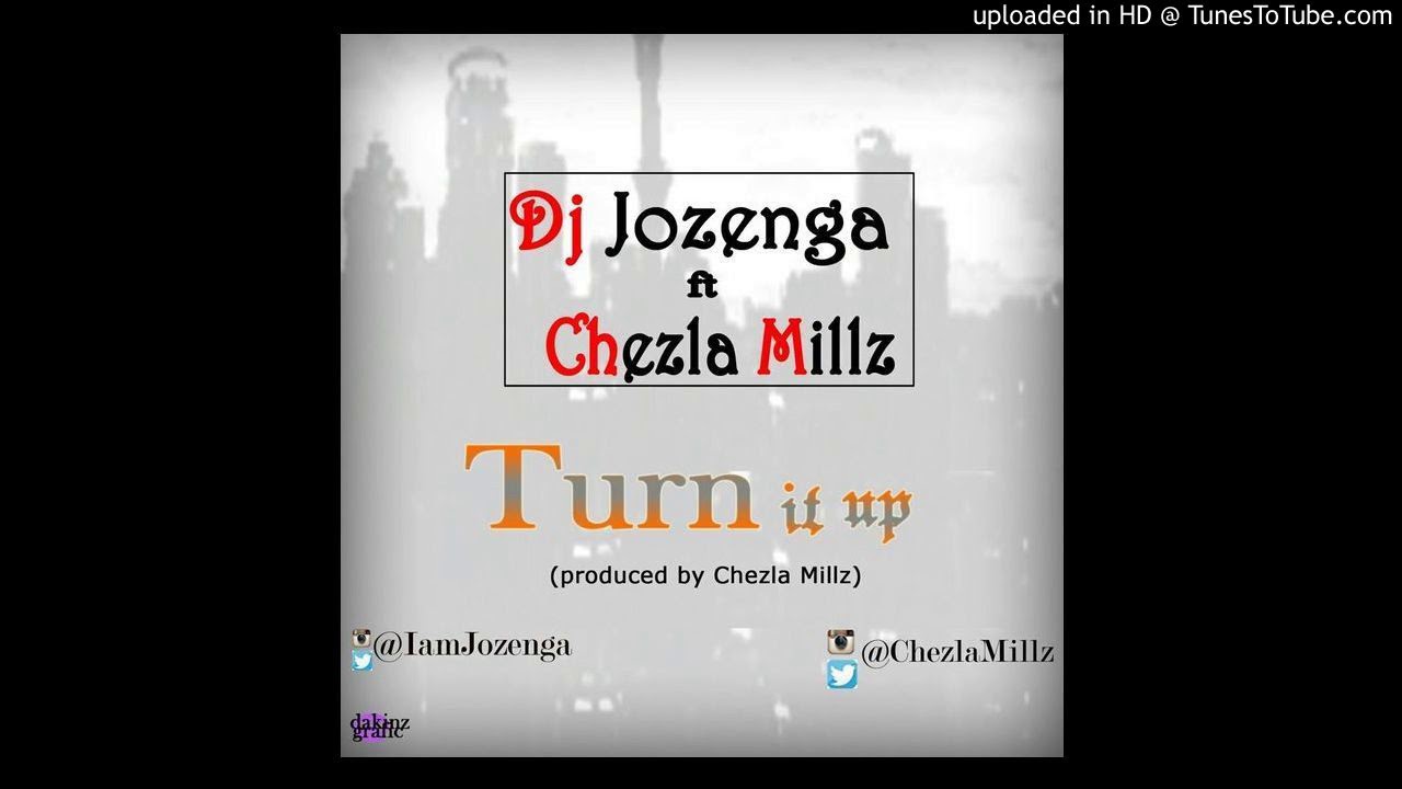 Jozenga - Turn It Up (feat. ChezlaMillz)