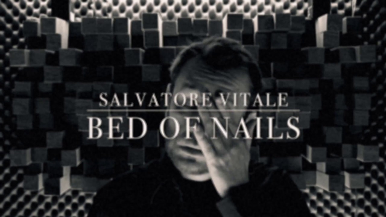 Salvatore Vitale - Bed Of Nails