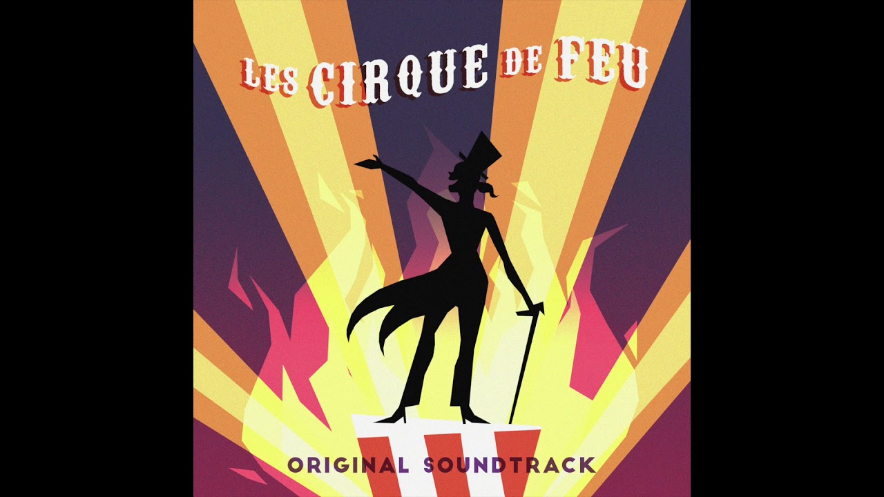 Cirque De Feu OST- 1. Les Cirque De Feu