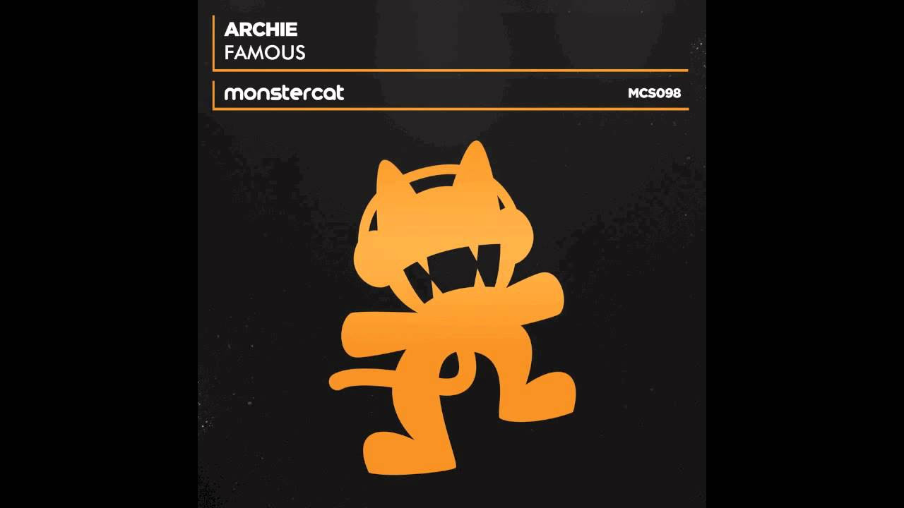 Archie - Famous (Original Mix) [Monstercat Release]