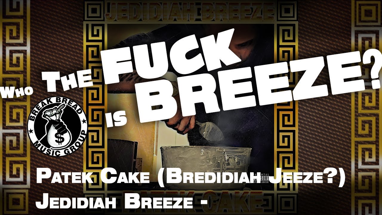 Jedidiah Breeze ❌ Patek Cake (Bredidiah Jeeze?)  (OFFICIAL AUDIO) 💥🎶💎