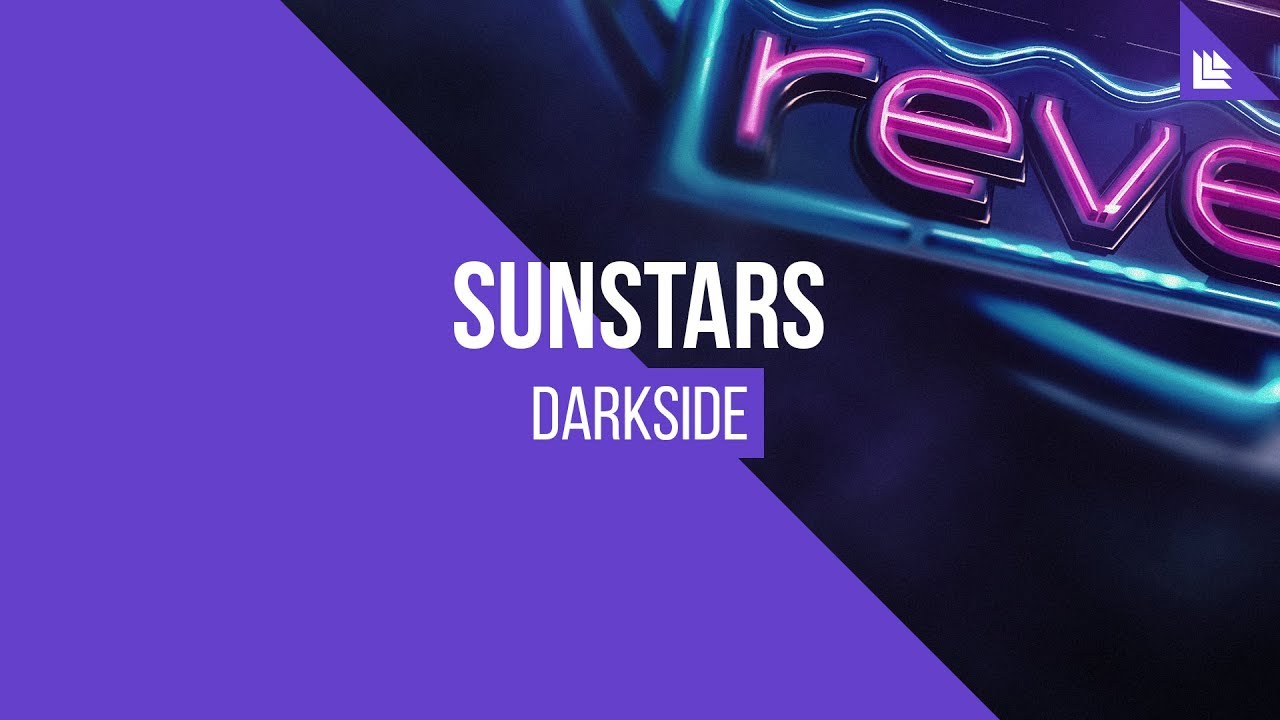 Sunstars - Darkside