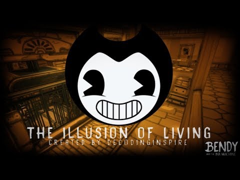 OLD | BENDY AND THE INK MACHINE SONG (The Illusion of Living) LYRIC VIDEO | DECODINGINSPIRE