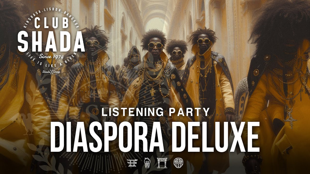 Club Shada #367 - Diaspora Deluxe | Listening Party