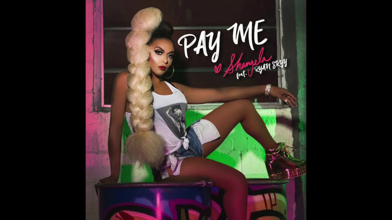 Shangela - Pay Me (feat. Ryan Skyy)