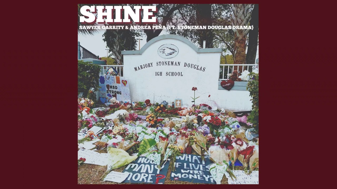 SHINE by Sawyer Garrity & Andrea Peña (ft. Stoneman Douglas Drama) (Audio)