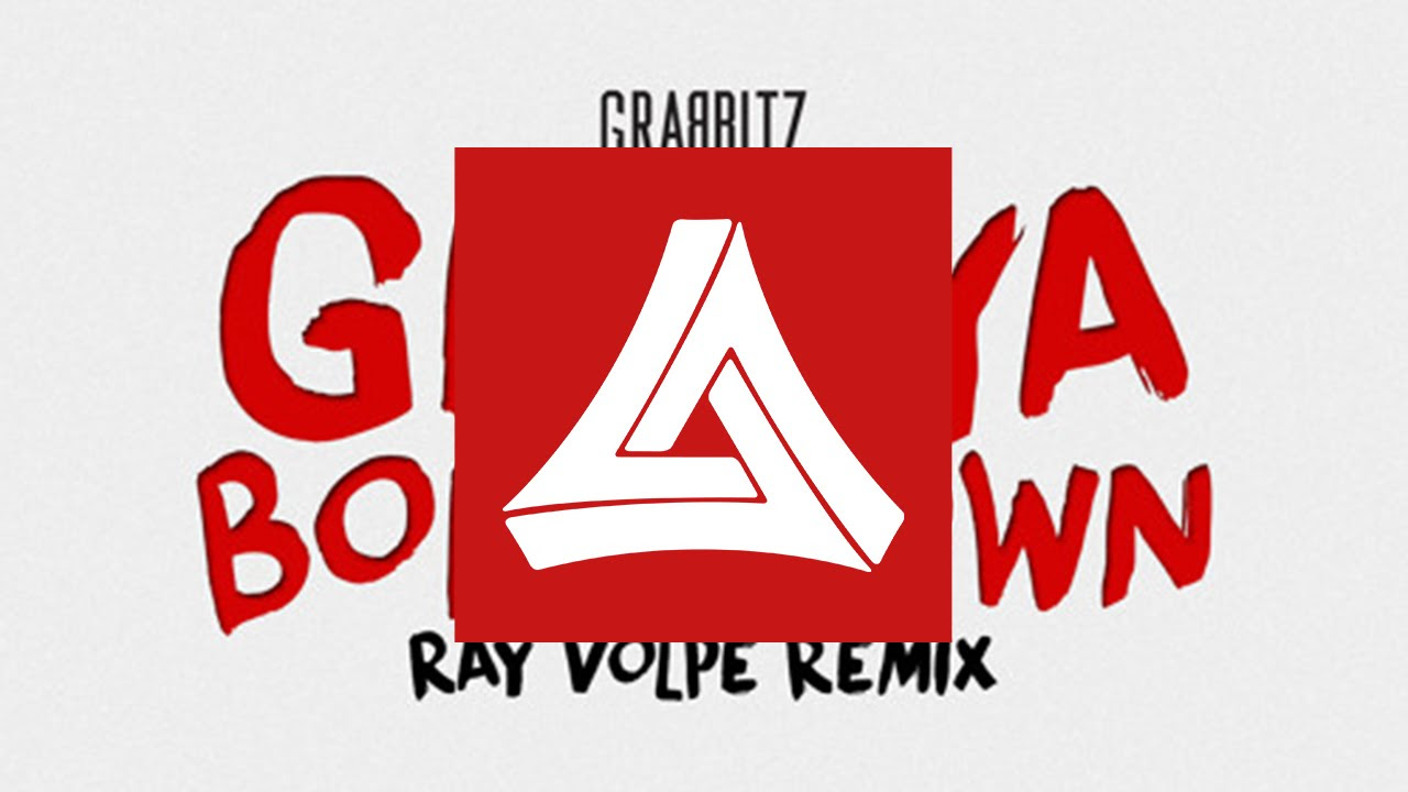 [Dubstep] Grabbitz - Get Ya Body Down (Ray Volpe Remix)