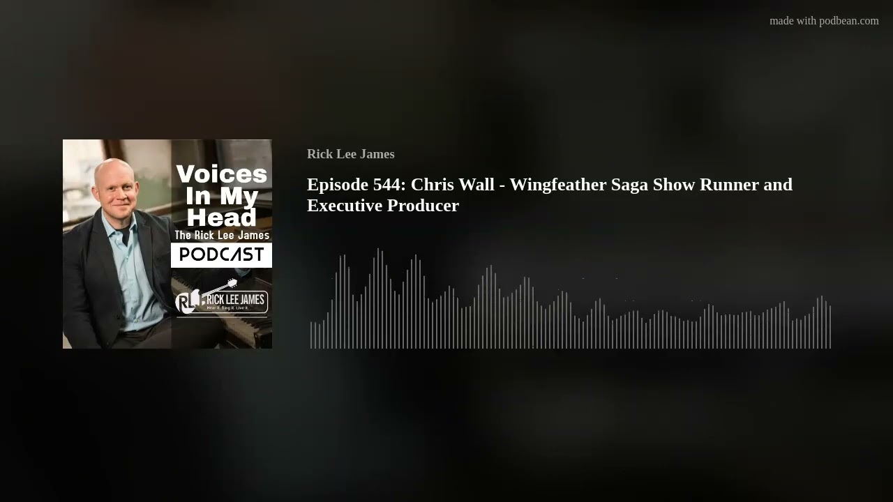 Episode 544: Chris Wall - Wingfeather Saga Show Runner and Executive Producer