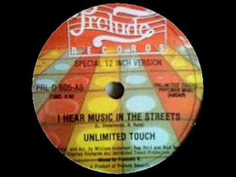 Unlimited Touch - I Hear Music In The Street