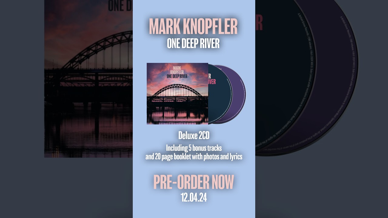 Pre-order the official One Deep River deluxe CD including bonus tracks and booklet @MarkKnopfler