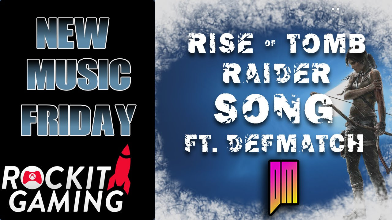 Rise of Tomb Raider Song | Rise ft. Defmatch | Rockit Gaming