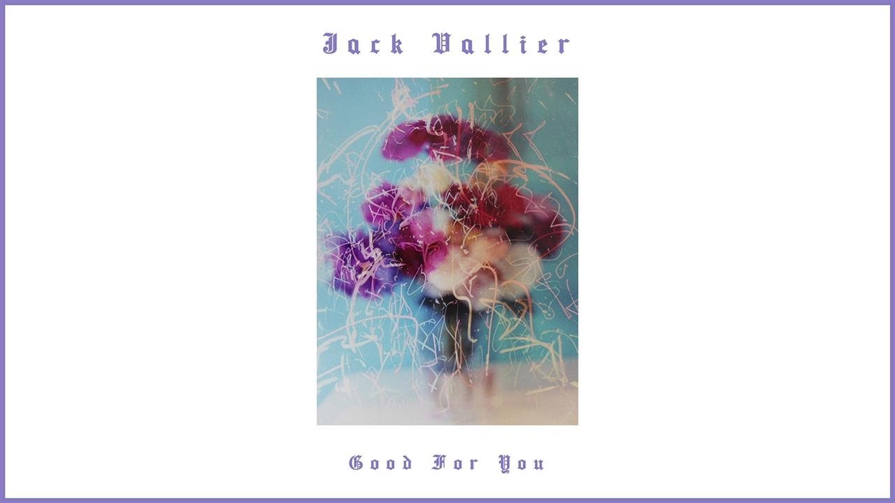 Jack Vallier - Good For You (Official Audio)