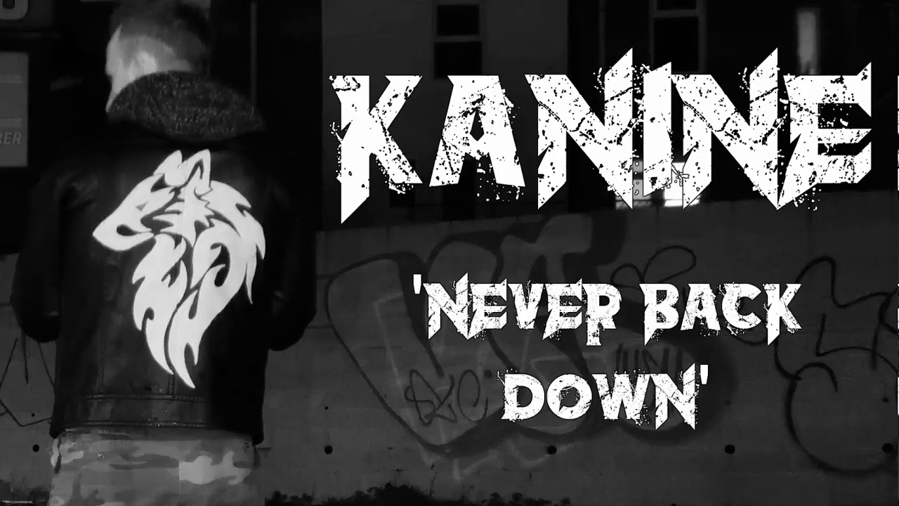 KANINE - Never Back Down (Audio/First Draft/Explicit)