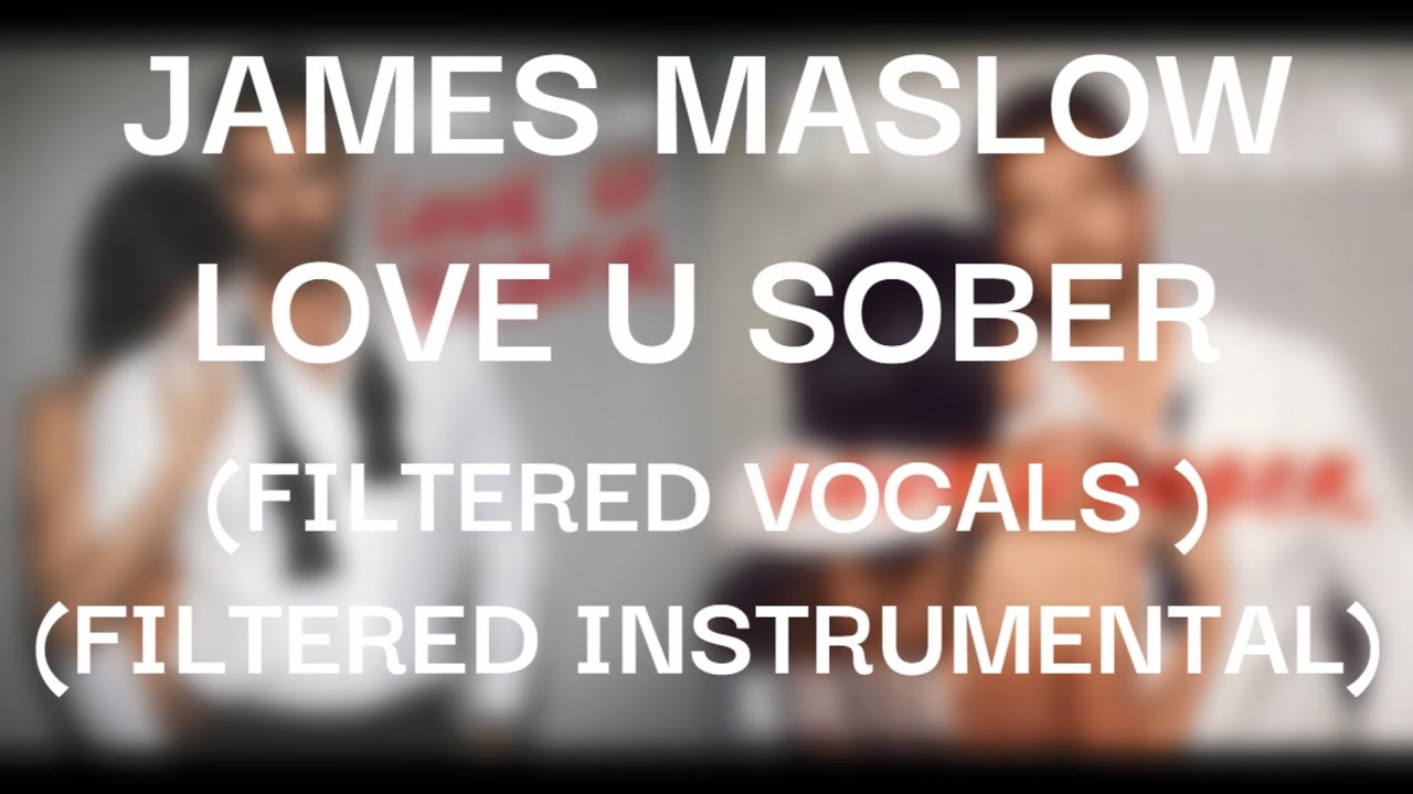 James Maslow - Love U Sober (Filtered Vocals+ Instrumental)
