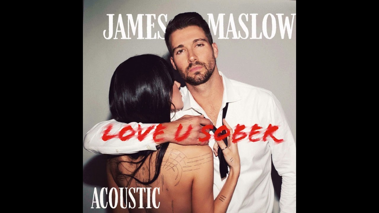 James Maslow - Love U Sober (Official Acoustic) (Filtered Instrumental)