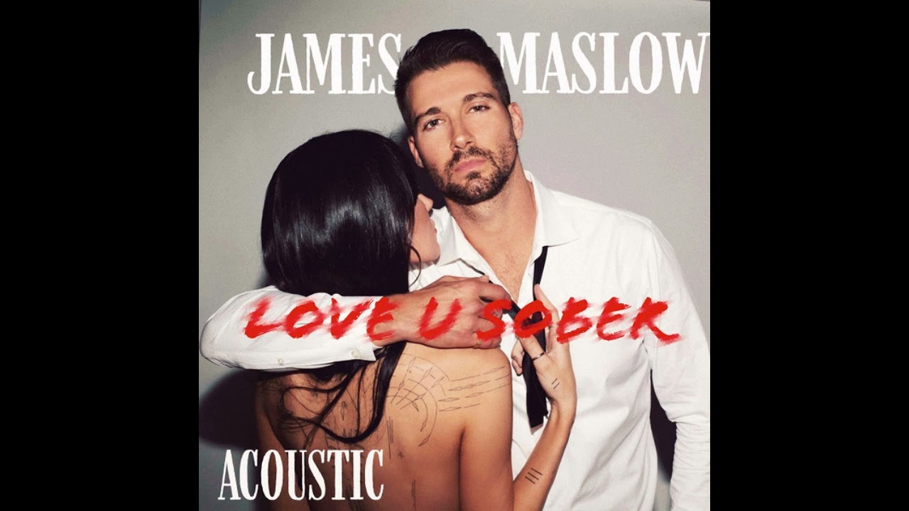 James Maslow - Love U Sober (Official Acoustic) (Filtered Vocals)