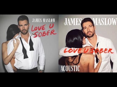 James Maslow - Love U Sober (2 Version)