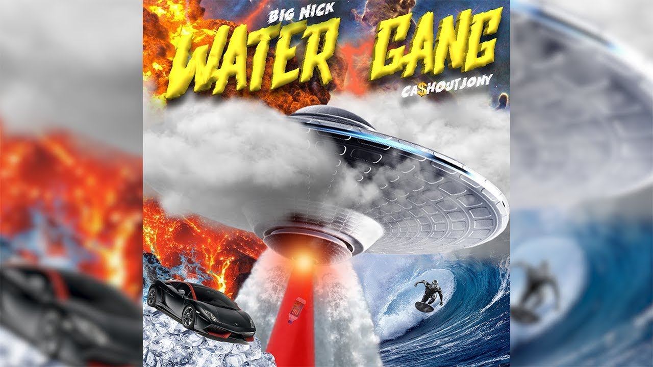 Big Nick - Water Gang Ft. Ca$hOutJony (prod. D E N A T O)