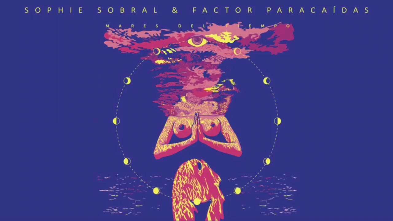 Sophie Sobral & Factor Paracaídas – “Mares del tiempo” (Audio)