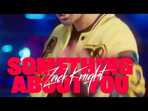 Zack Knight - Something About You (Official Audio)