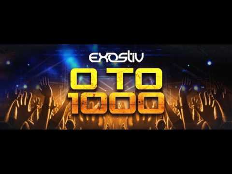 Exostiv - 0 to 1000 (audio)