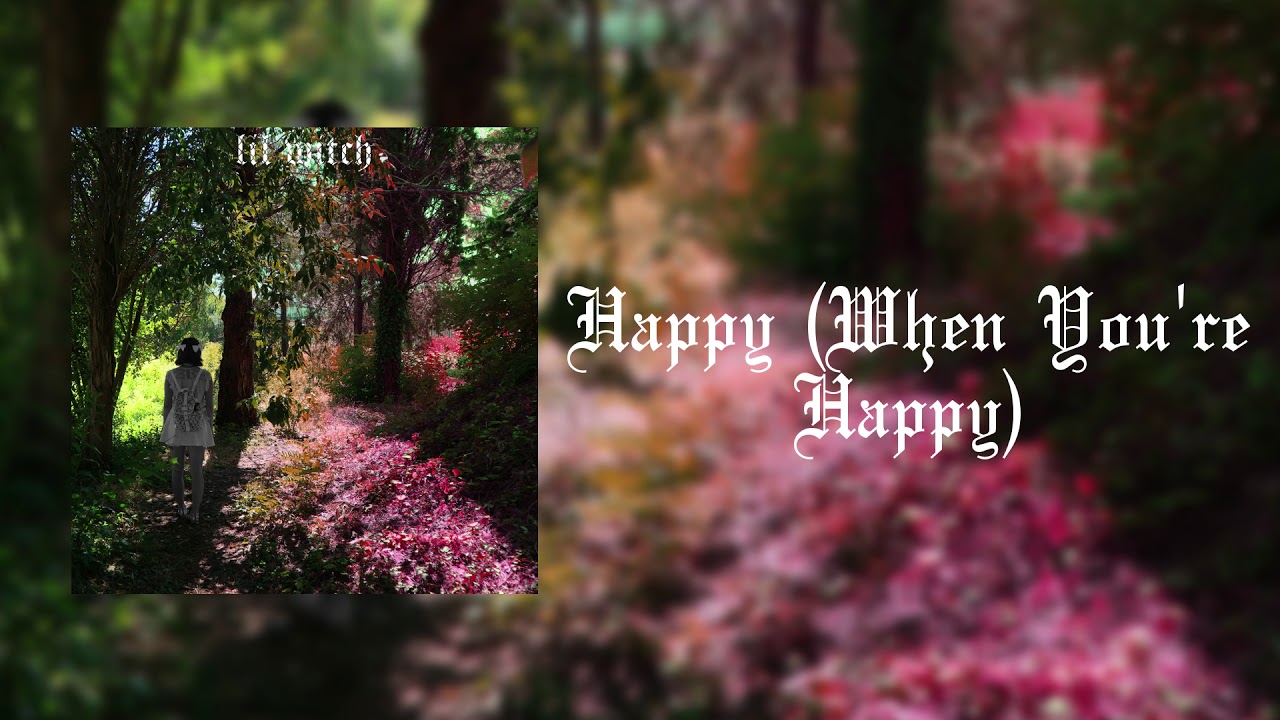 LIL WITCH - Happy When You're Happy (FULL EP)