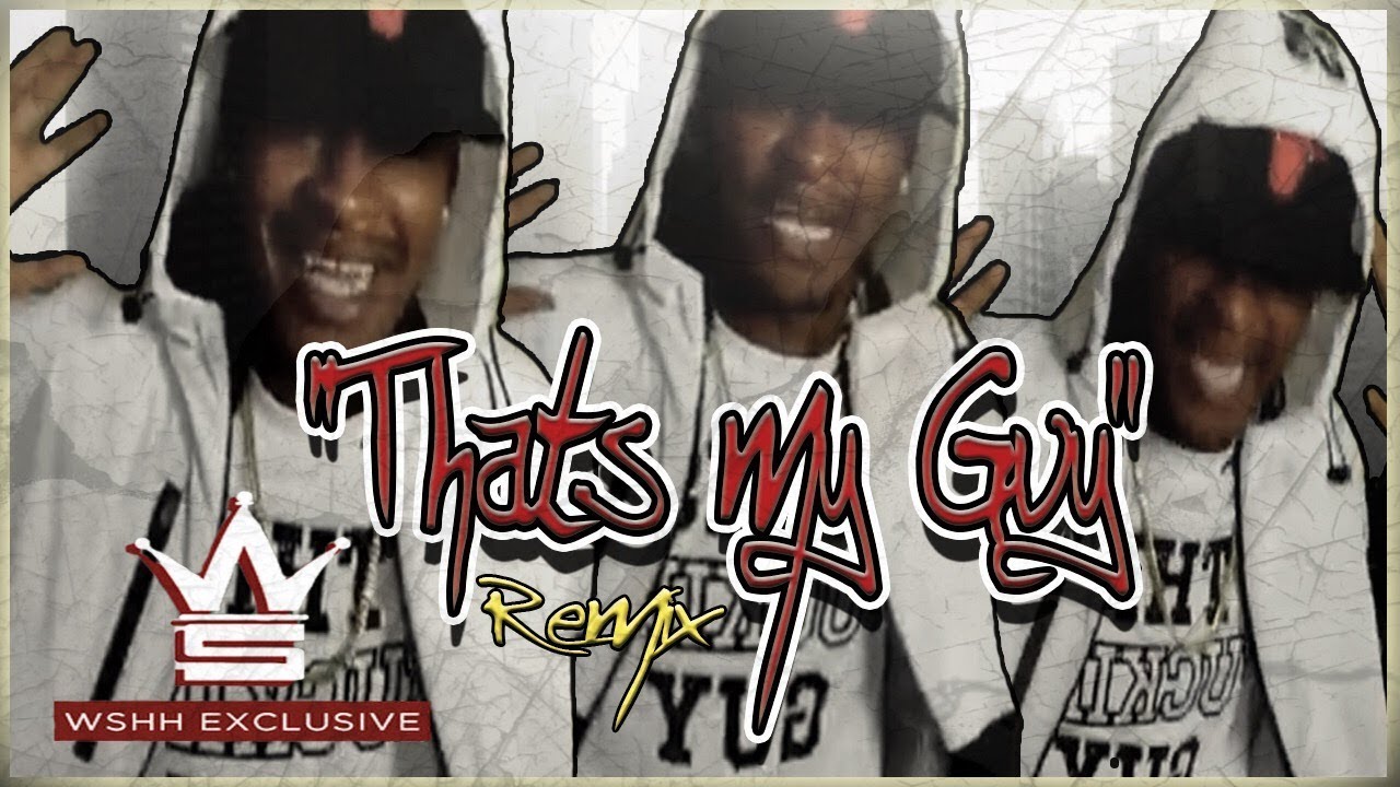 SoLLUMINATI Feat. Llu'Ness "Thats My Guy"(Remix)(WSHH Exclusive - Official Music Video)